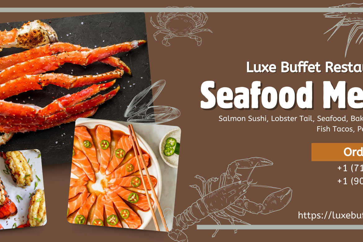 Luxe Buffet - The Premium Seafood Paradise for Discerning Diners